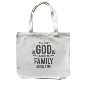 Christian Series Blessed By God Love By My Family Addname Canvas Bag