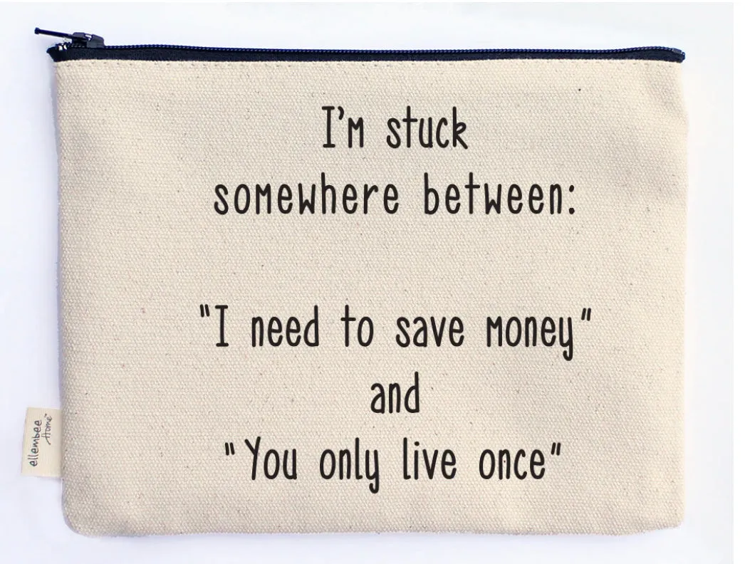 Funny Quote Canvas Zipper Pouch